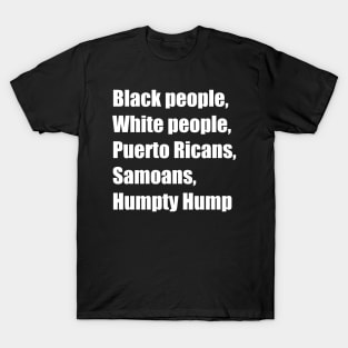 HUMPTY HUMP T-Shirt